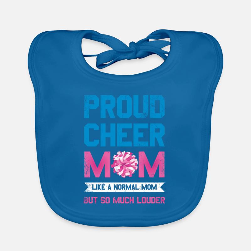 Proud Cheer Mom like a normal mom for Organic Baby Bibs