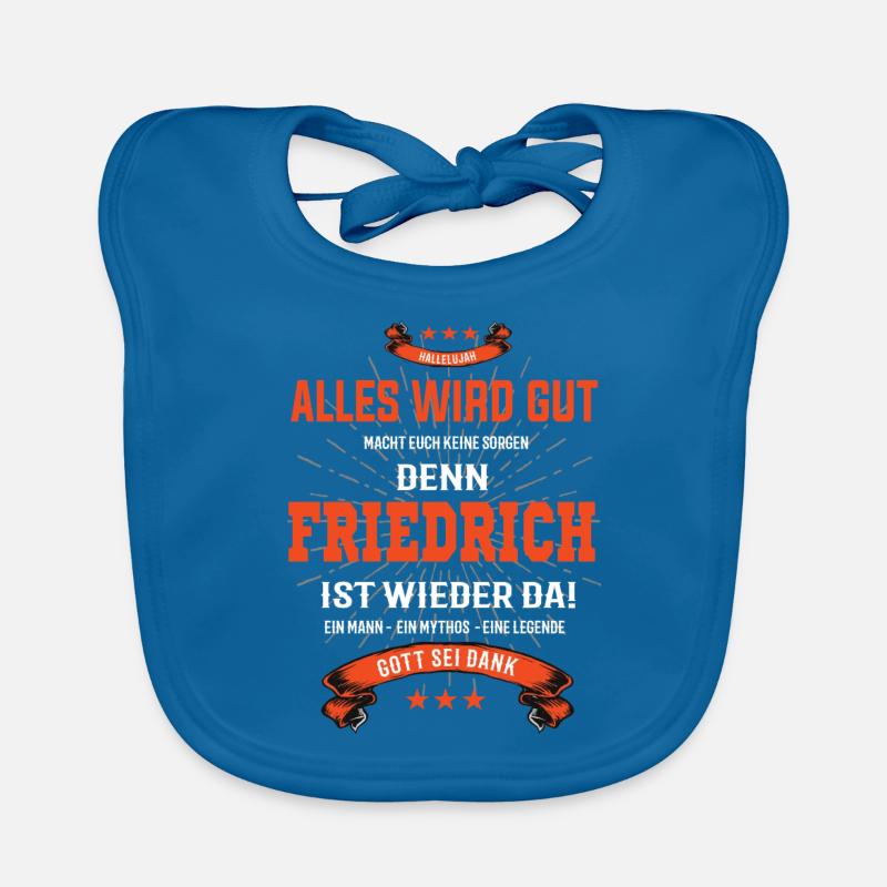 everything will be fine because Friedrich Ist da T-Shirt Organic Baby Bibs