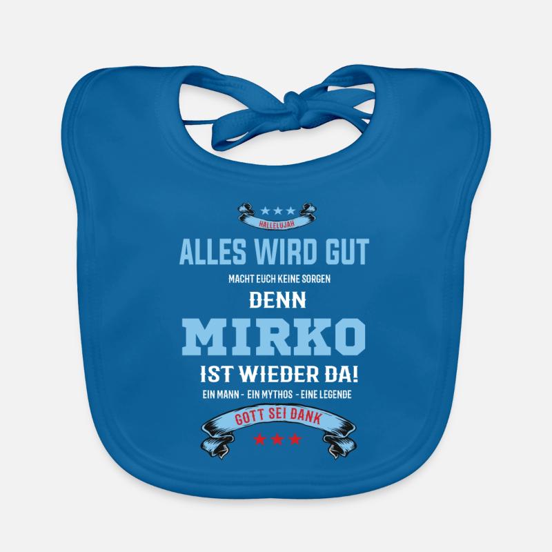alles wird gut denn Mirko Ist da T-Shirt Baby Bio-Lätzchen