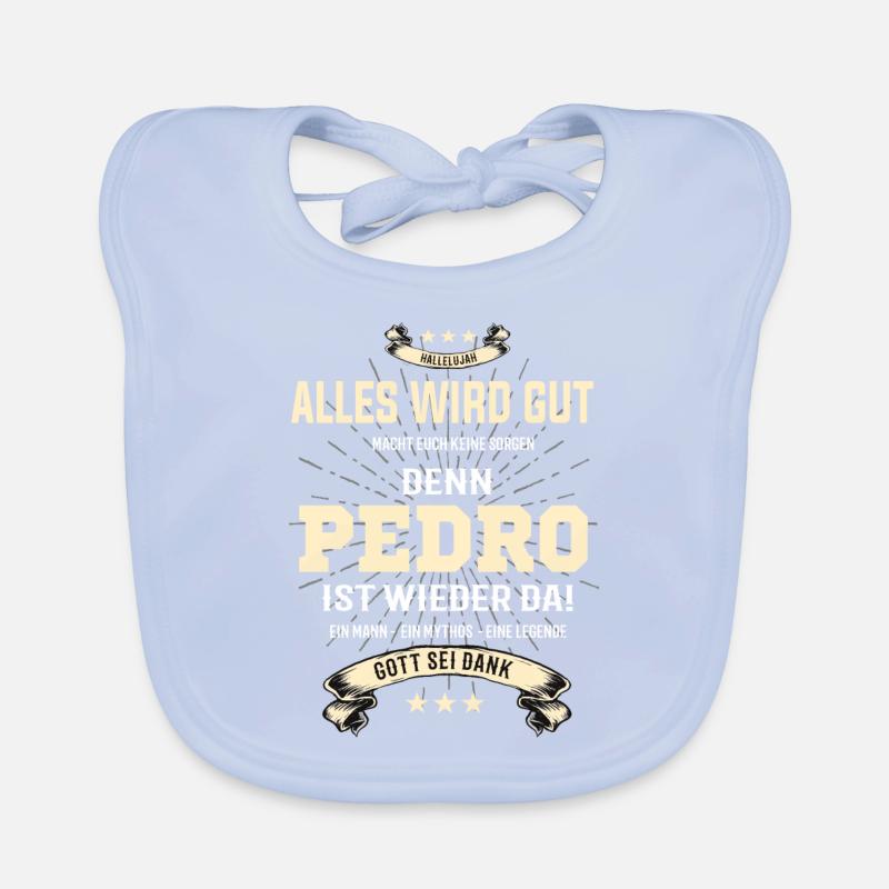 Alles wird gut denn Pedro Ist da Outfit Baby Bio-Lätzchen
