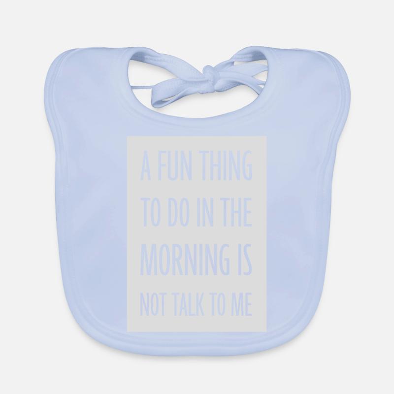 not talk to me Baby Bio-Lätzchen
