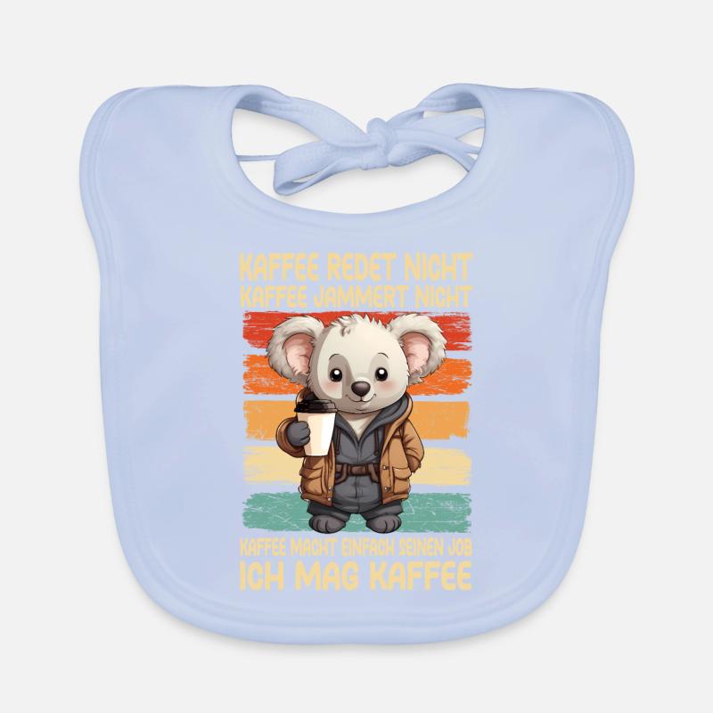 Coffee Don't Talk Coffee Don't Whine Koala Organic Baby Bibs