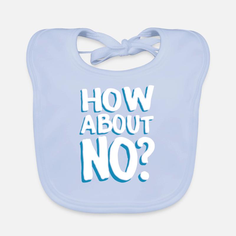 Que diriez-vous de Non ? Drôle de dire Bavoir bio Bébé