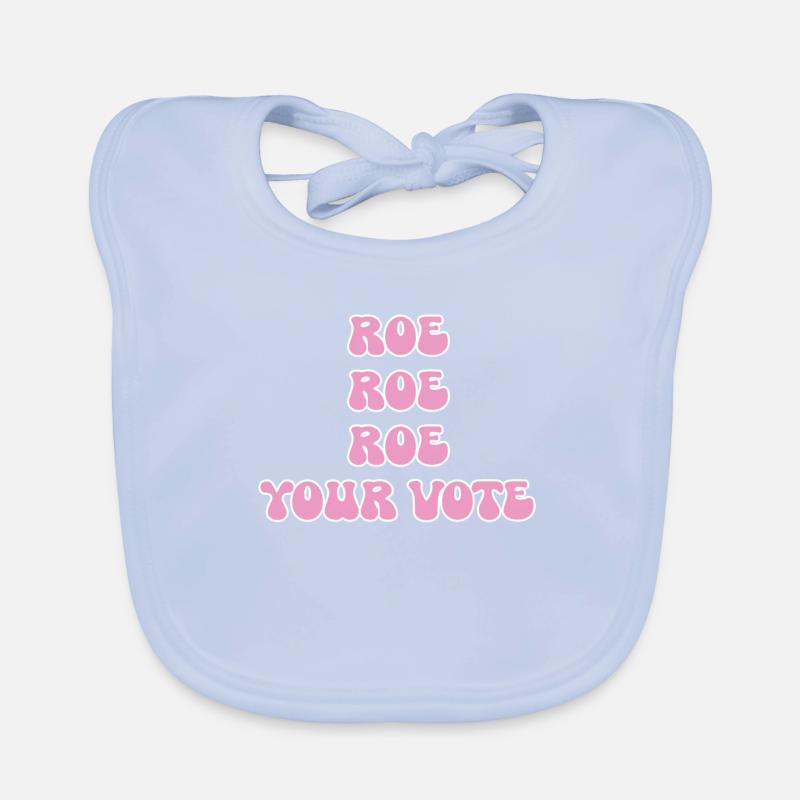 Roe roe roe roe votre vote Pro Choice Feminist Row US Bavoir bio Bébé