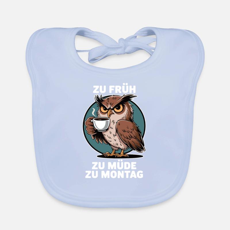 Too Soon Too Tired To Monday Owl Saying Work Organic Baby Bibs