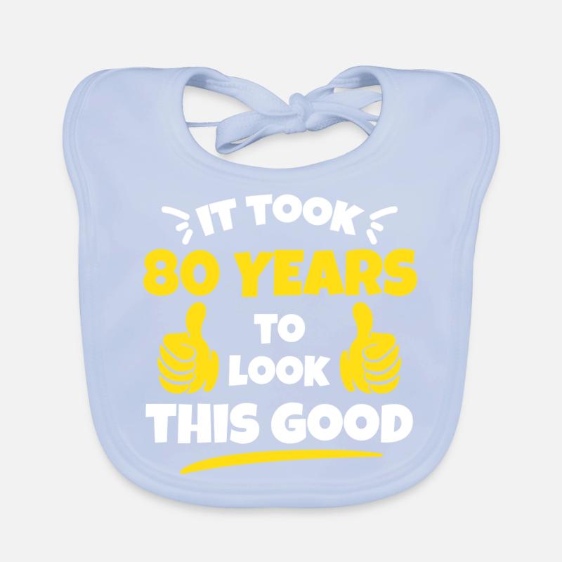 cadeau d'anniversaire 80e: Il a fallu 80 ans Bavoir bio Bébé