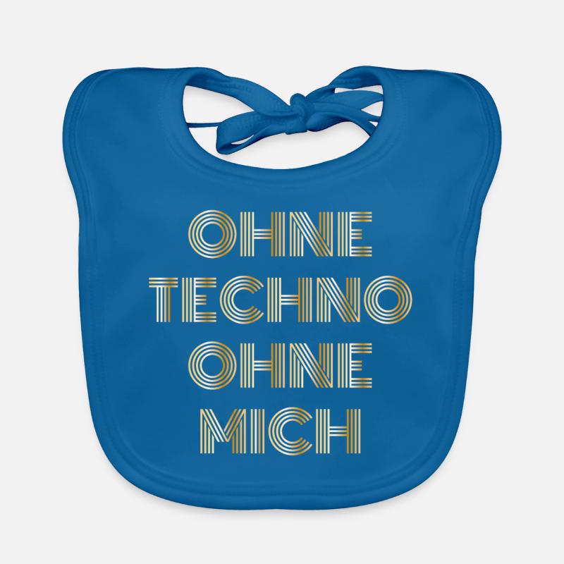 Without techno without me techno saying gift Organic Baby Bibs