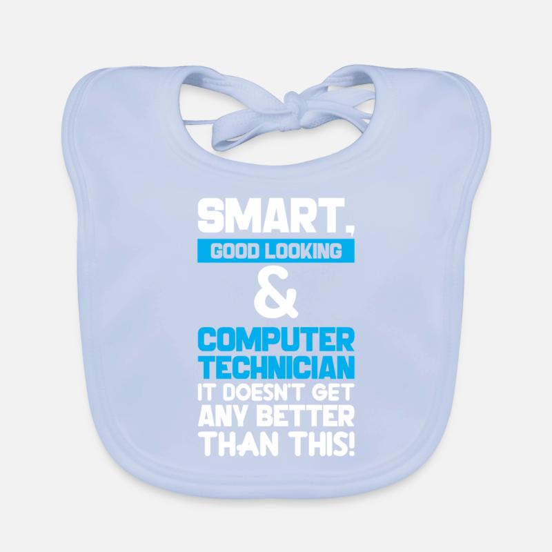 Smart Good Looking Computer Technician Organic Baby Bibs