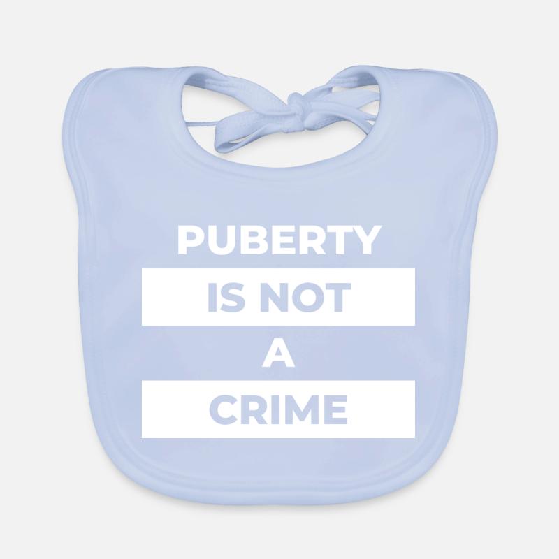puberty is not a crime Baby Bio-Lätzchen