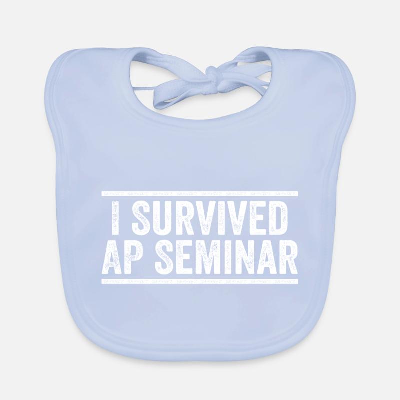 I Survived AP Seminar Sarcastic AP Quote, students Bavoir bio Bébé