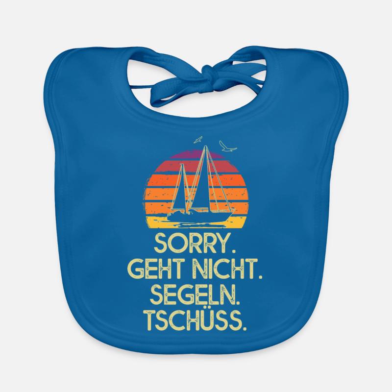 Sorry doesn't go sailing bye bye sailor Organic Baby Bibs