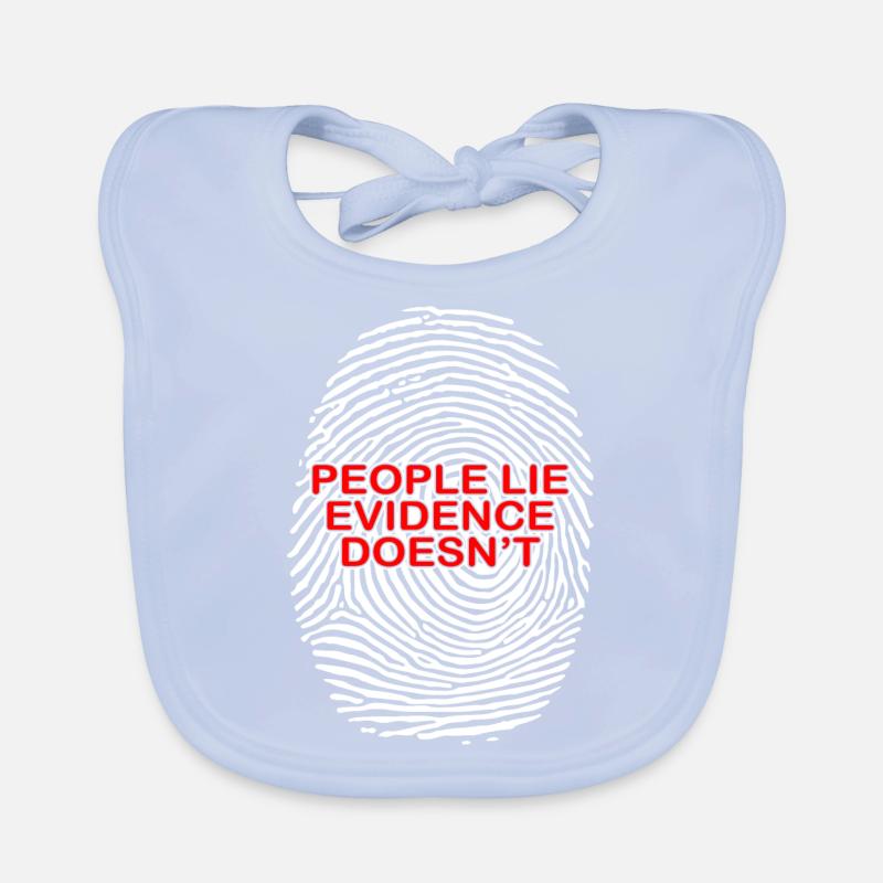 People Lie Evidence Doesnt Forensic Science Organic Baby Bibs