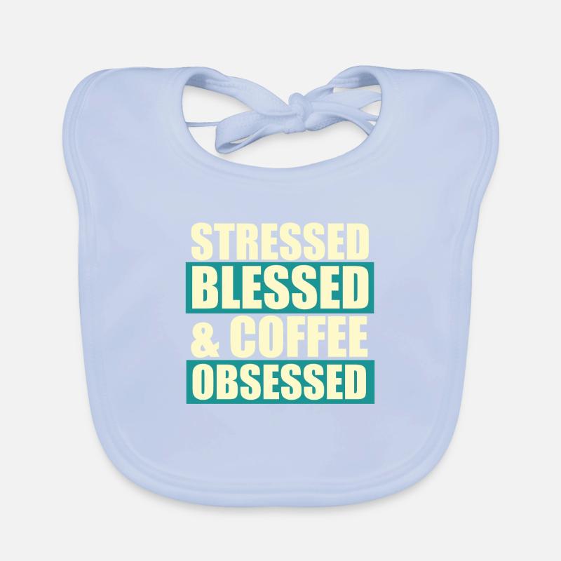 Stressed blessed Organic Baby Bibs