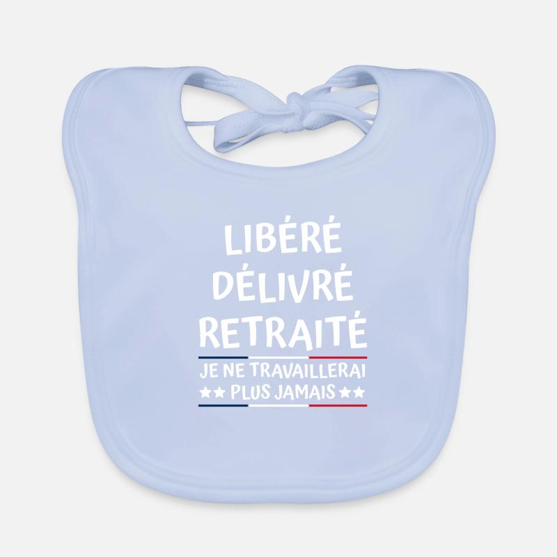 Libéré Délivré Retraité Bavoir bio Bébé