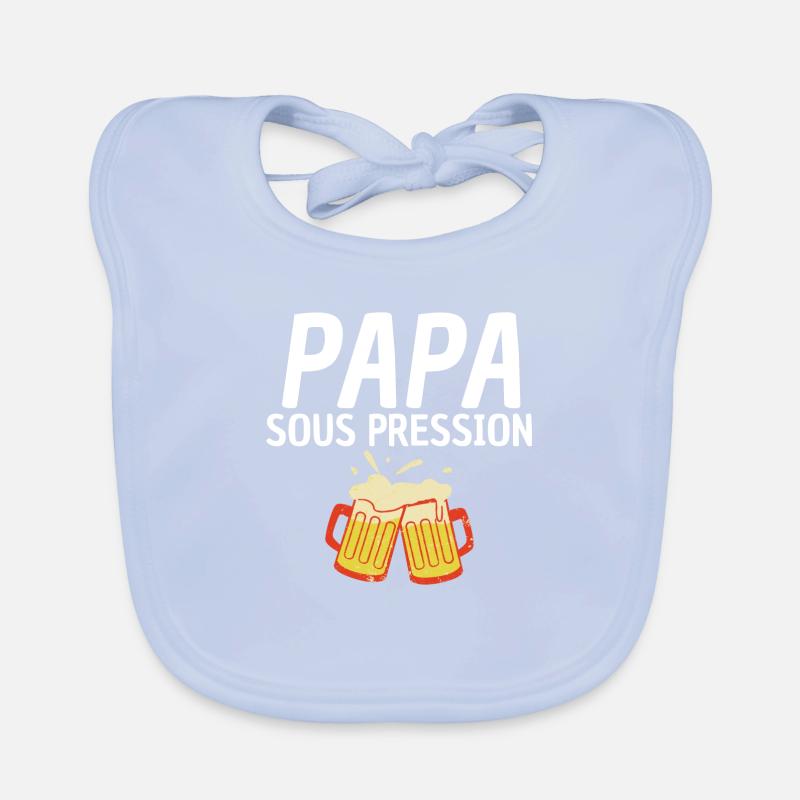 Papa sous pression. Bavoir bio Bébé