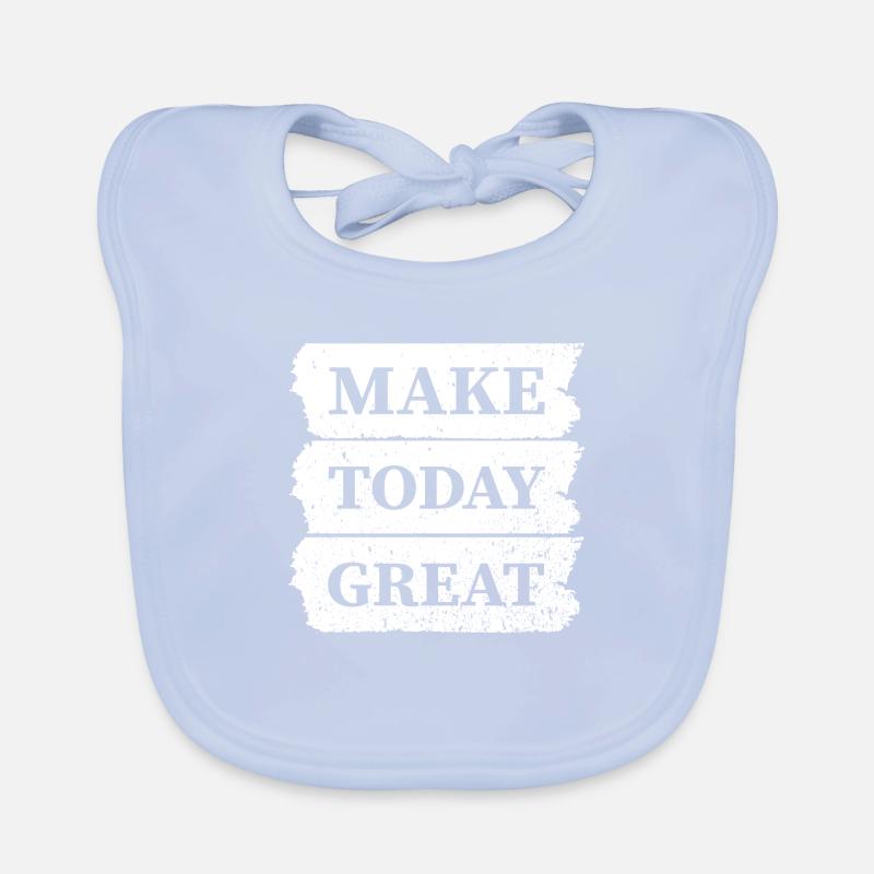 Make today Great Baby Bio-Lätzchen