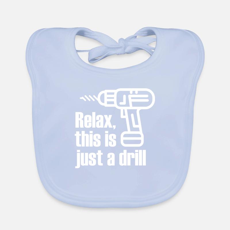 Relax, this is just a drill Organic Baby Bibs