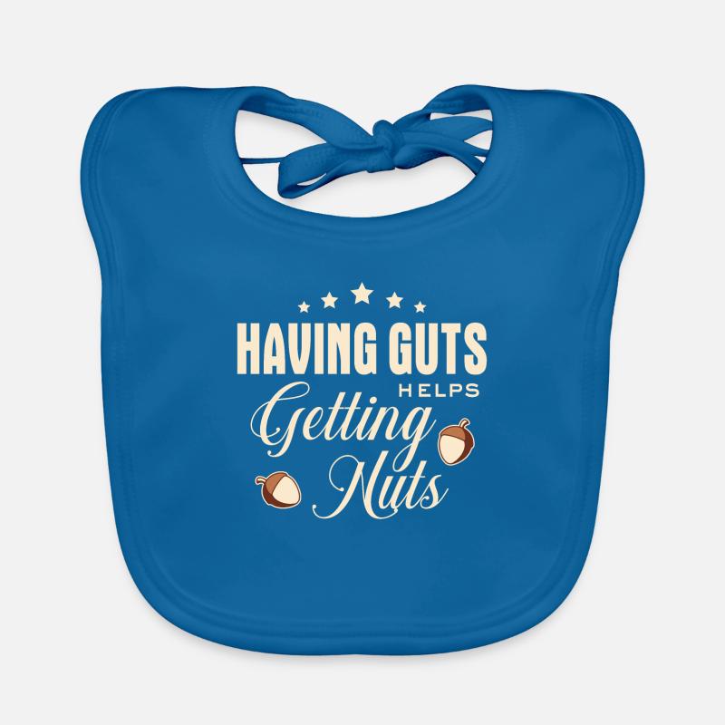 Lustiger Spruch - Having guts helps getting nuts Organic Baby Bibs