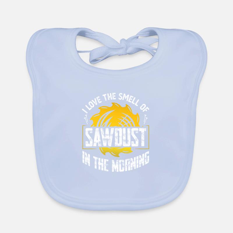 J’aime l’odeur de la sciure de bois le matin Bavoir bio Bébé