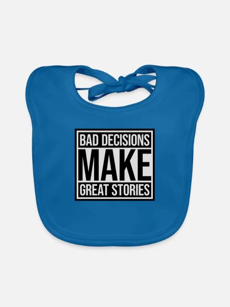 bad decisions great stories - Baby Bio-Lätzchen - Pfauenblau - Vorne