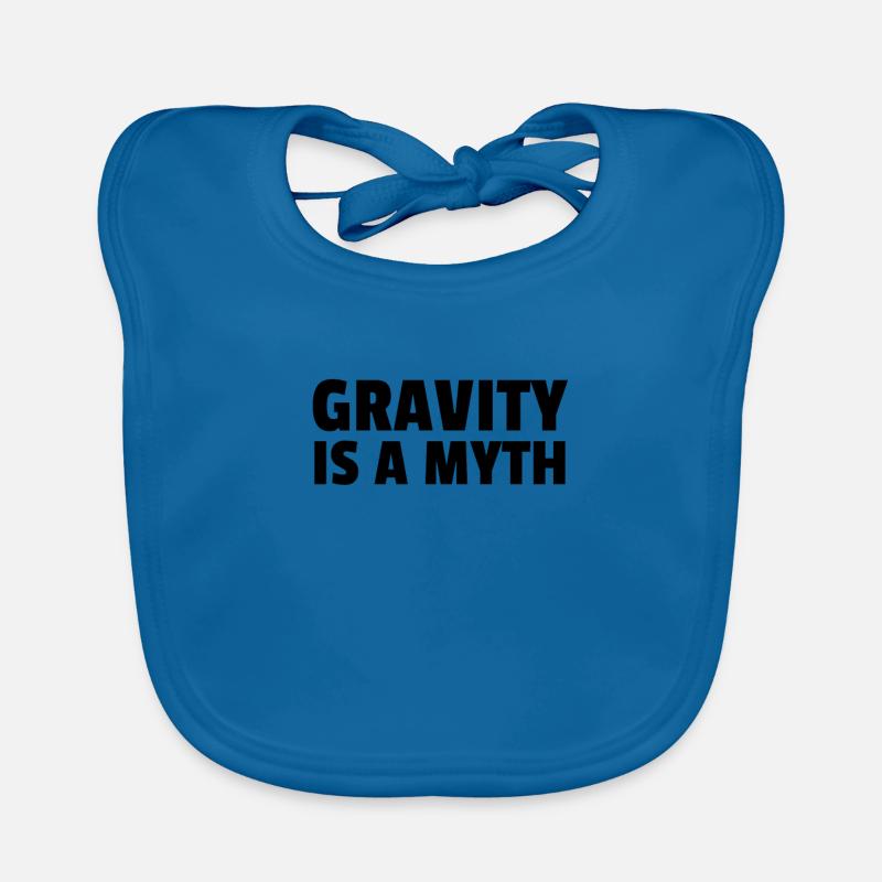 Gravity Is A Myth Baby Bio-Lätzchen