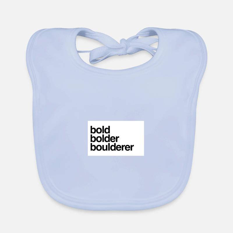 Bold Bolder Boulderer Kletterer Bouldern Baby Bio-Lätzchen