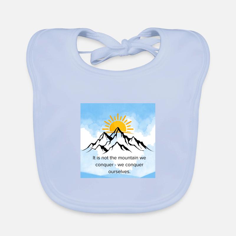 It is not the mountain we conquer - we conquer our Baby Bio-Lätzchen