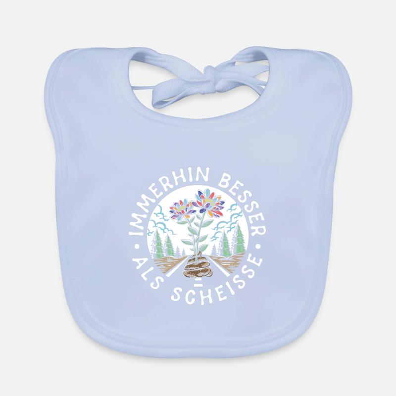 Immerhin besser als Scheisse Hell auf Dunkel Baby Bio-Lätzchen