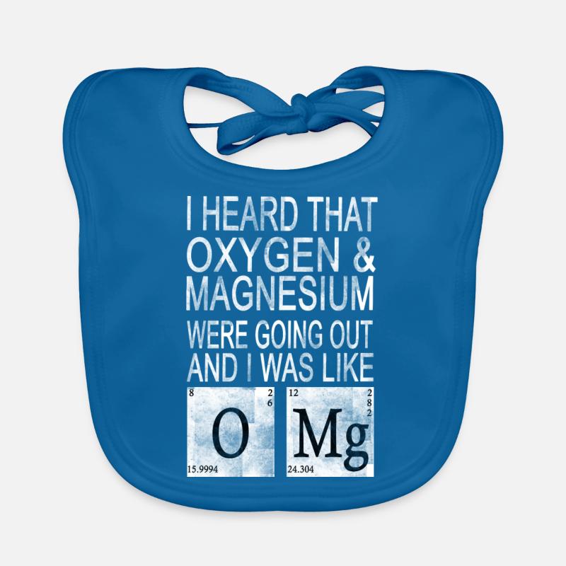 I heard Oxygen and Magnesium WERE GOING Out Organic Baby Bibs