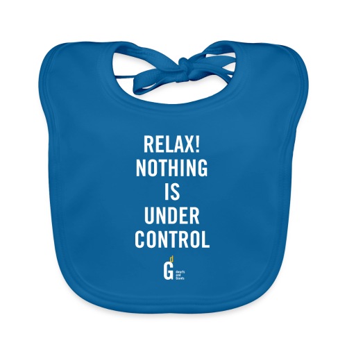 RELAX Nothing is under control II - Organic Baby Bibs