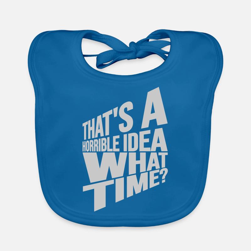 Thats a horrible Idea Organic Baby Bibs