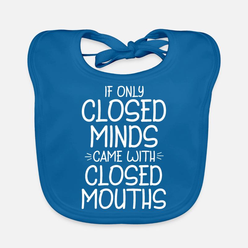 If Only Closed Minds Came With Closed Mouths 4 Baby Bio-Lätzchen