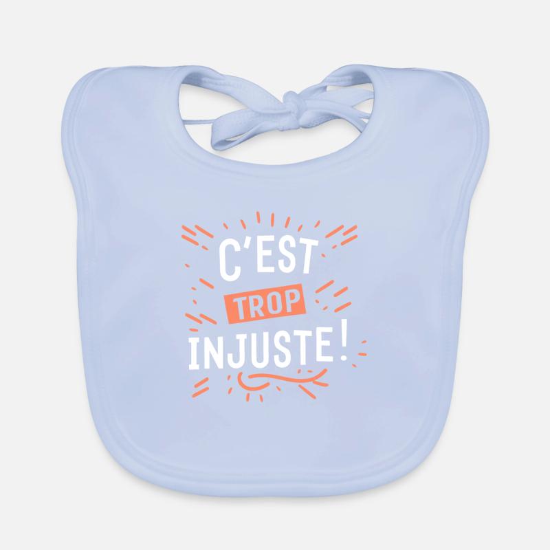 C'est trop injuste ! Bavoir bio Bébé