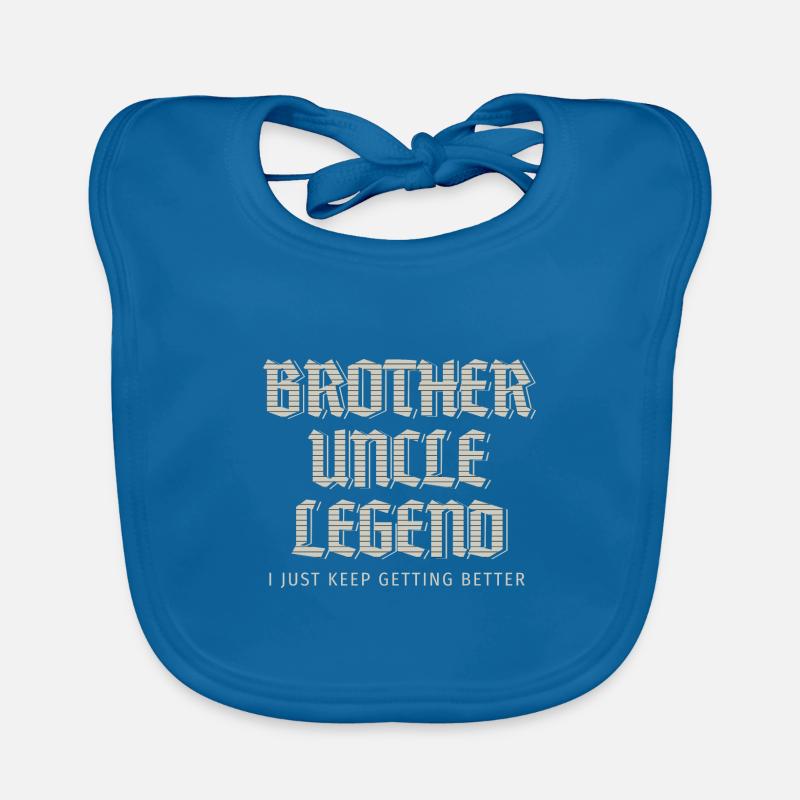 Brother Uncle Legend I Just Keep Getting Better Organic Baby Bibs