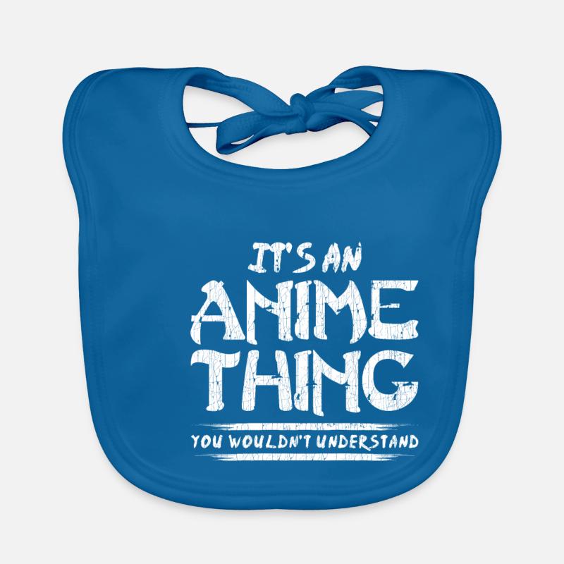 C'est un truc d'anime que tu ne comprendrais pas Bavoir bio Bébé