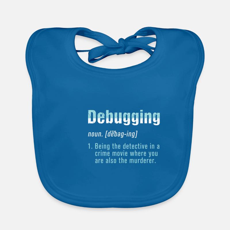 Debugging Bug Programmer Coder Coding Computer Organic Baby Bibs