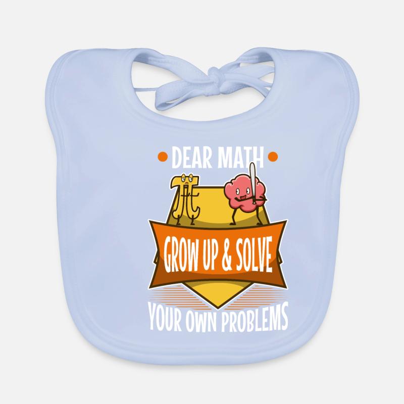 Dear math grow up and solve your own problems Organic Baby Bibs