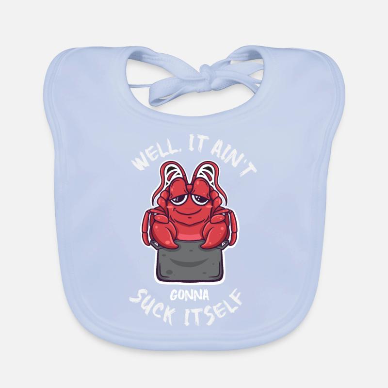 Well It Ain't going to Suck Itself Kawaii Crawfish Organic Baby Bibs