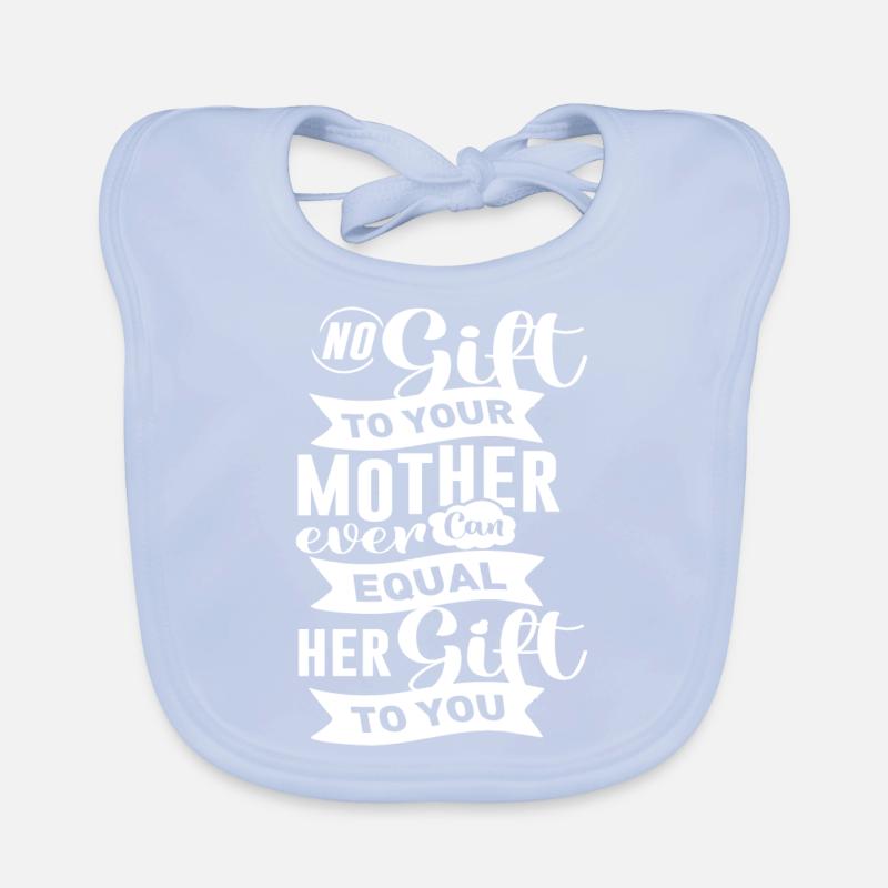 Pas de cadeau à ta mère... Bavoir bio Bébé