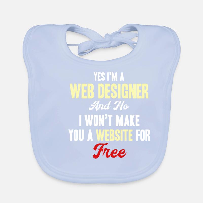 Ja, Ich Bin Ein Webdesigner, Nein, Ich Werde Baby Bio-Lätzchen