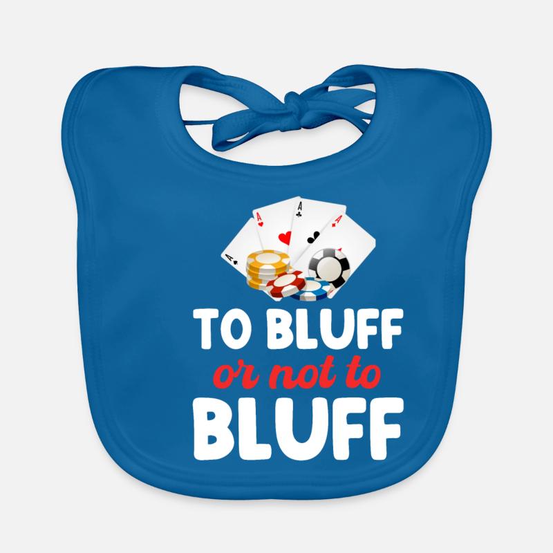 Bluffen Oder Nicht Bluffen Lustiger Pokerspieler Baby Bio-Lätzchen
