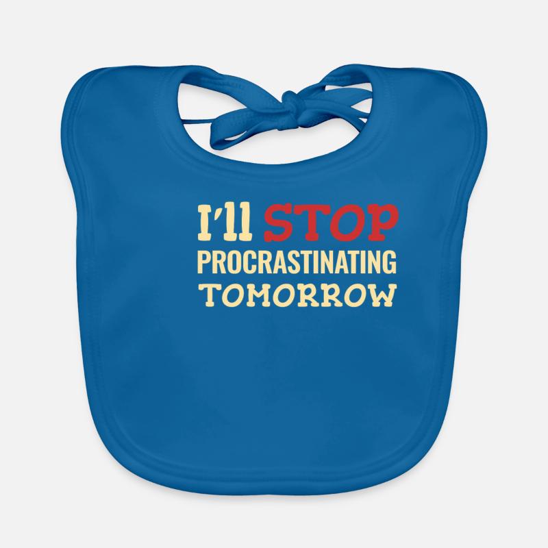 I'll stop procrastinating tomorrow Organic Baby Bibs