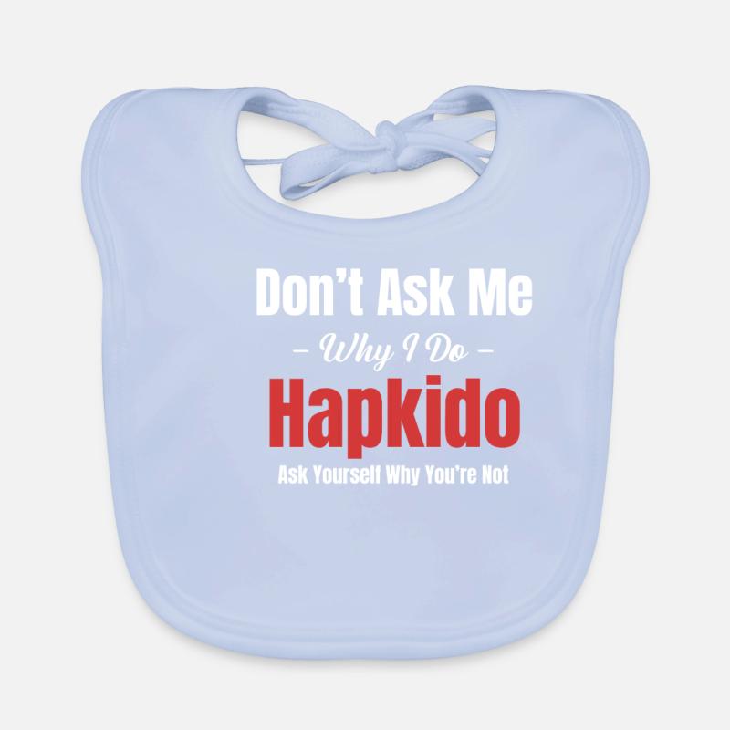 Ne me demandez pas pourquoi je fais de l’hapkido Bavoir bio Bébé