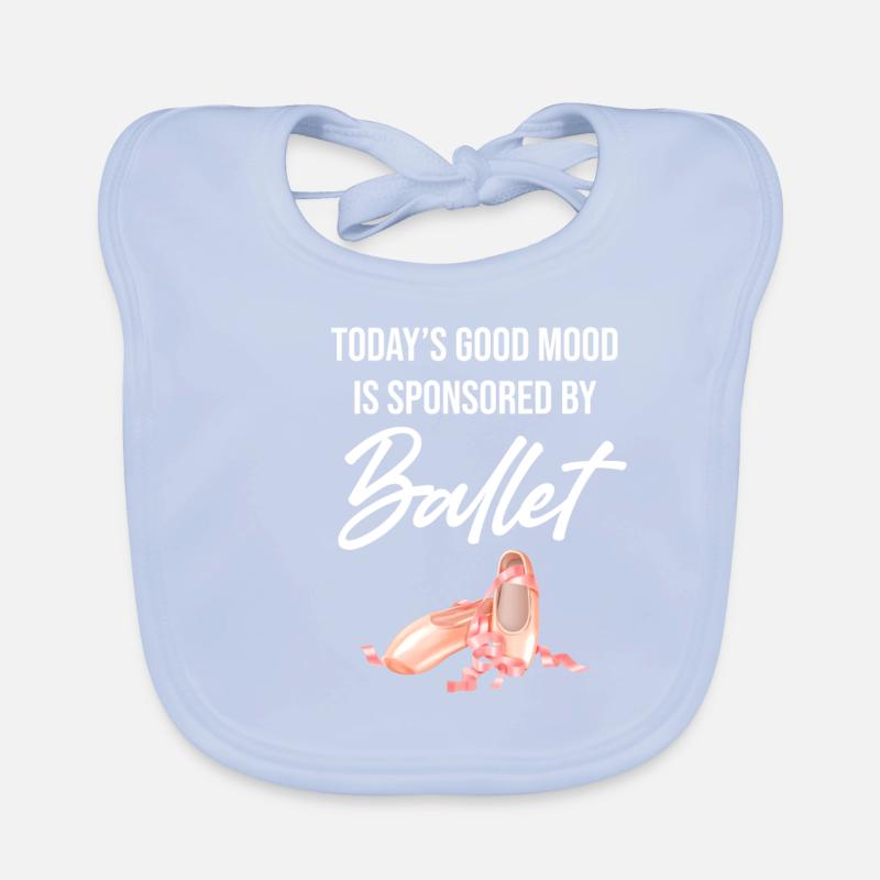Today's Good Mood Wird Gesponsert Von Ballet Baby Bio-Lätzchen