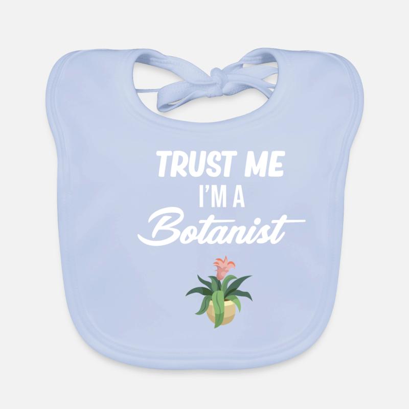 Vertrauen Sie Mir, Ich Bin Ein Botaniker, Ein Baby Bio-Lätzchen