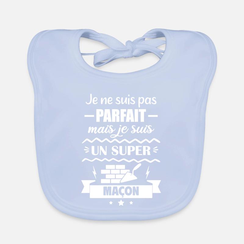 Pas parfait mais super maçon Bavoir bio Bébé