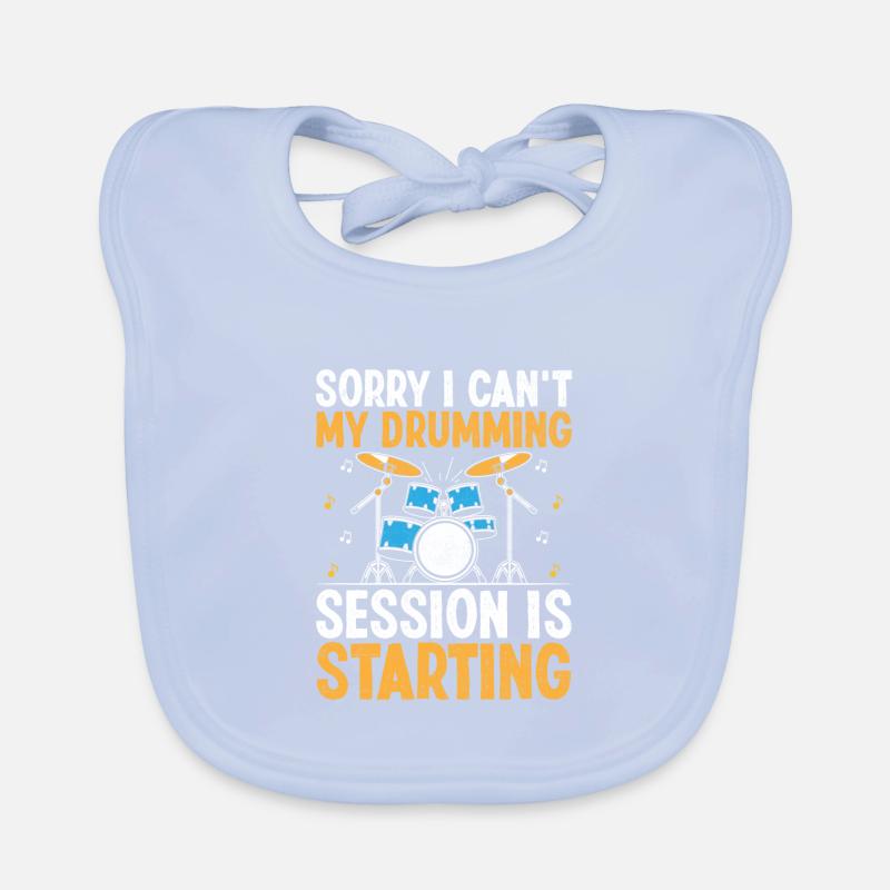 Sorry I Can't My Drumming Session Is Starting Drum Organic Baby Bibs
