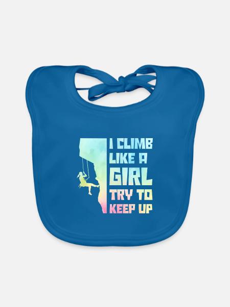 I Climb Like A Girl Try To Keep Up Bouldering Clim - Baby Bio-Lätzchen - Pfauenblau - Vorne