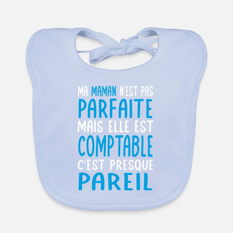 Ma maman n'est pas parfaite - Comptable Bavoir bio Bébé