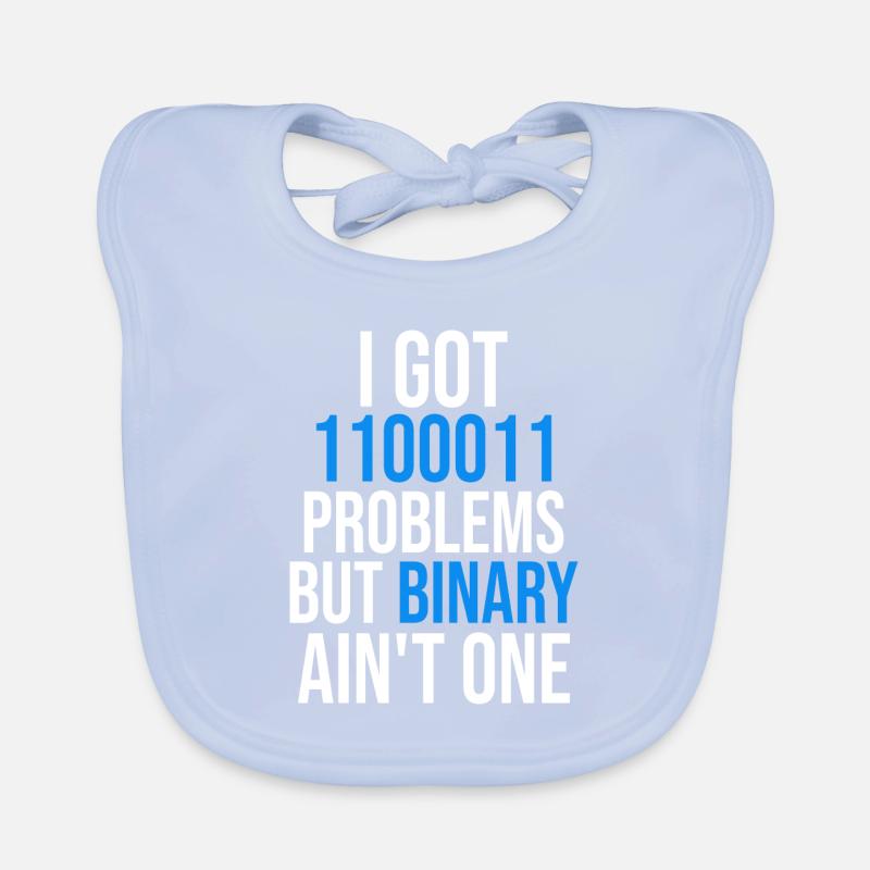 I got 99 problems but binary ain't one Baby Bio-Lätzchen